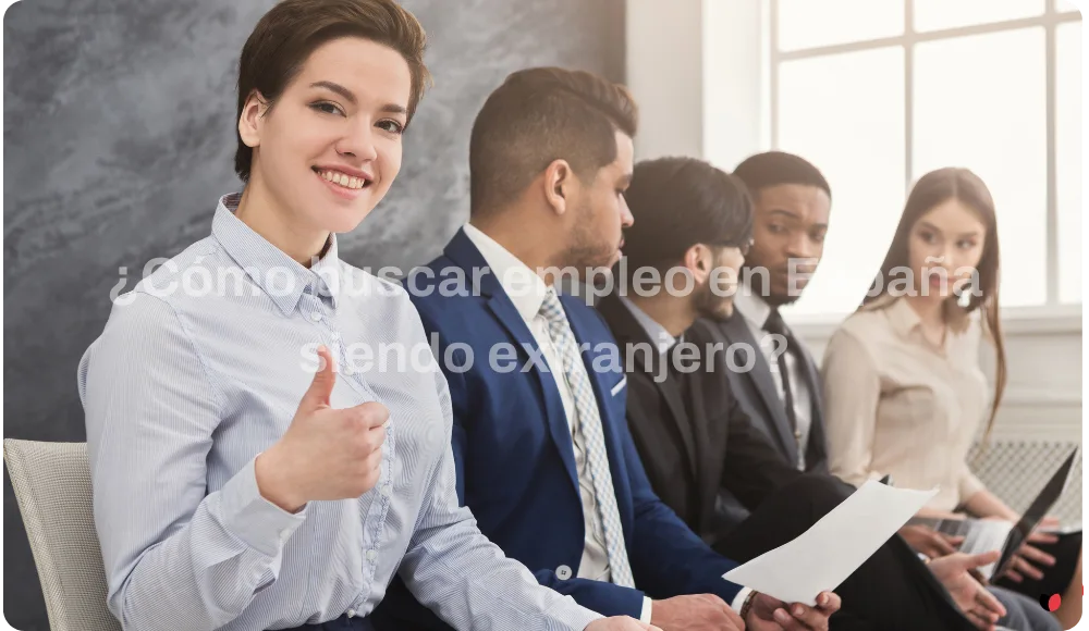 ¿Cómo buscar empleo en España siendo extranjero?