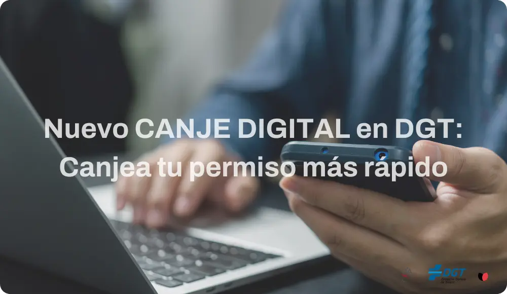 nuevo-canje-digital-dgt-canjear-permiso-conducir